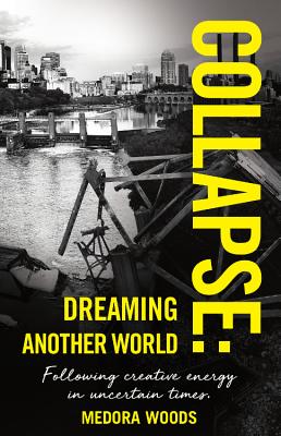 Collapse: Dreaming Another World COLLAPSE 