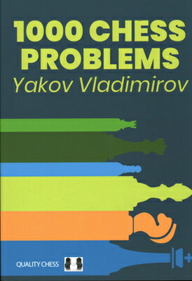 1000 Chess Problems 1000 CHESS PROBLEMS [ Yakov Vladimirov ]