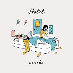 Hotel [ pinoko ]