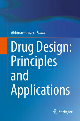 Drug Design: Principles and Applications DRUG DESIGN PRINCIPLES & APPLI [ Abhinav Grover ]