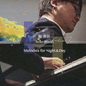 Melodies for Night & Day 〜Solo Piano〜