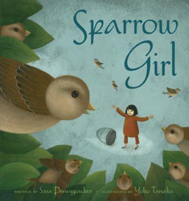 Sparrow Girl SPARROW GIRL [ Sara Pennypacker ]