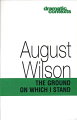 August Wilson's radical and provocative call to arms.