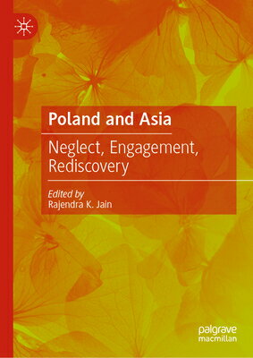 Poland and Asia: Neglect, Engagement, Rediscovery POLAND & ASIA 