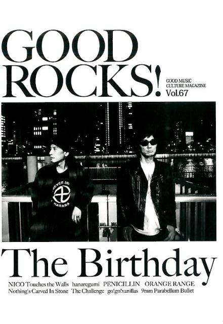 GOOD　ROCKS！（Vol．67） GOOD　MUSIC　CULTURE　MAGAZI The　Birthday　NICO　Touches　the [ ロックスエンタテインメント ]