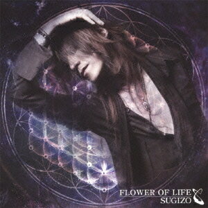 FLOWER OF LIFE(CD+DVD) [ SUGIZO ]