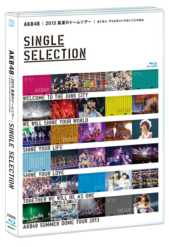 AKB48 2013 真夏のドームツアー〜まだまだ、やらなきゃいけないことがある〜[SINGLE SELECTION 2枚組Blu-ray]【Blu-ray】