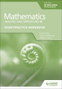 ŷ֥å㤨Exam Practice Workbook for Mathematics for the Ib Diploma: Analysis and Approaches Hl: Hodder Educat EXAM PRACT WORKBK FOR MATHEMAT [ Paul Fannon ]פβǤʤ7,779ߤˤʤޤ