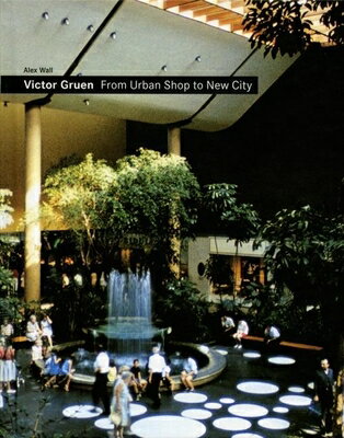 Victor Gruen: From Urban Shop to New City