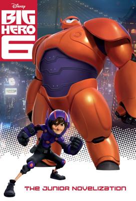 BIG HERO 6:THE JUNIOR NOVELIZATION(B) [ IRENE TRIMBLE ]