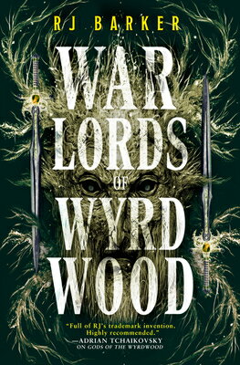 Warlords of Wyrdwood WARLORDS OF WYRDWOOD （Forsaken Trilogy） [ Rj Barker ]