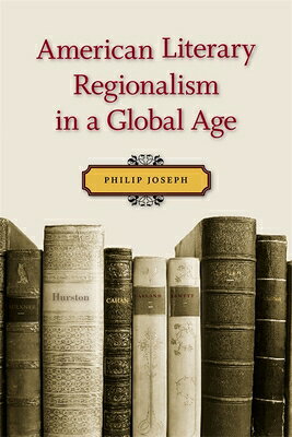 American Literary Regionalism in a Global Age AMER LITERARY REGIONALISM IN A 