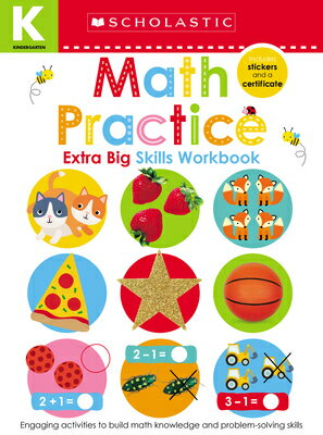 Math Practice Kindergarten Workbook: Scholastic Early Learners (Extra Big Skills Workbook) WORKBK-MATH PRACT KINDERGARTEN （Scholastic Early Learners） 