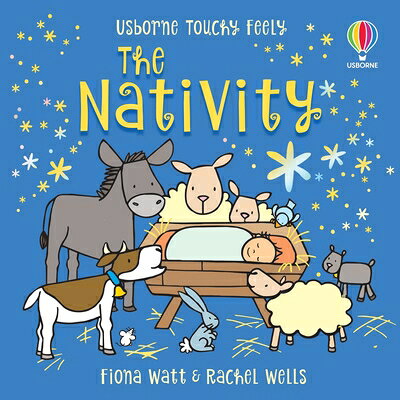 Touchy-Feely the Nativity TOUCHY-FEELY THE NATIVITY （Touchy-Feely Books） 