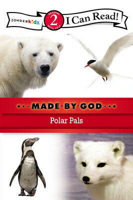 Polar Pals: Level 2 POLAR PALS （I Can Read! / Made by God） [ Zondervan ]