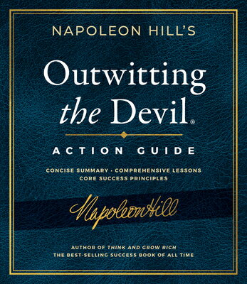 Outwitting the Devil(r) Action Guide OUTWITTING THE DEVIL(R) ACTION （Official Publication of the Napoleon Hill Foundation） 