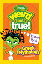 Weird But True Knowitall: Greek Mythology WEIRD BUT TRUE KNOWITALL GREEK （Weird But True） Sarah Wassner Flynn