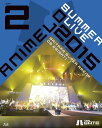 Animelo Summer Live 2015 -THE GATE- 8.29【Blu-ray】 (V.A.)