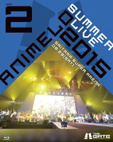 Animelo Summer Live 2015 -THE GATE- 8.29【Blu-ray】