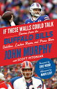 If These Walls Could Talk: Buffalo Bills: Stories from the Bills Sideline, Locker Room, and TALK BUFF （If Talk） [ John Murphy ]