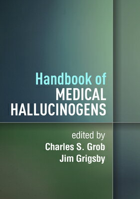 Handbook of Medical Hallucinogens HANDBK OF MEDICAL HALLUCINOGEN Charles S. Grob