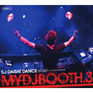 MYDJBOOTH.3 [ D.J.DAISHI DANCE ]