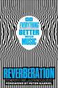 ŷ֥å㤨Reverberation: Do Everything Better with Music REVERBERATION [ Keith Blanchard ]פβǤʤ4,347ߤˤʤޤ