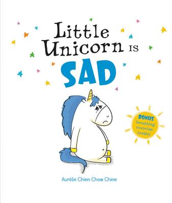 Little Unicorn Is Sad LITTLE UNICORN IS SAD （Little Unicorn） 