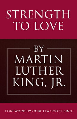 Strength to Love STRENGTH TO LOVE （King Legacy） [ Martin Luther King ]