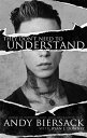 ŷ֥å㤨They Don't Need to Understand: Stories of Hope, Fear, Family, Life, and Never Giving in THEY DONT NEED TO UNDERSTAND [ Andy Biersack ]פβǤʤ4,118ߤˤʤޤ