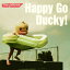 Happy Go Ducky! (初回限定盤 CD＋DVD)