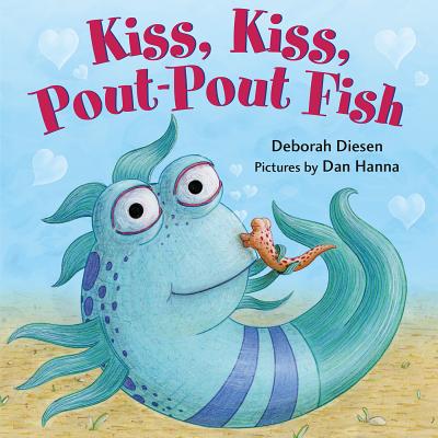 Kiss, Kiss, Pout-Pout Fish KISS KISS POUT-POUT FISH （Pout-Pout Fish Mini Adventure） [ Deborah ..