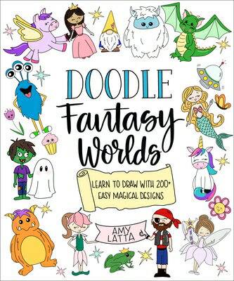 Doodle Fantasy Worlds: Learn to Draw with 200+ Easy Magical Designs DOODLE FANTASY WORLDS [ Amy ..