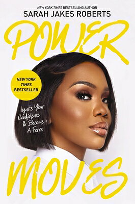 Power Moves: Ignite Your Confidence and Become a Force POWER MOVES [ Sarah Jakes Roberts ]