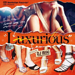 Manhattan　Records　Presents“Luxurious”