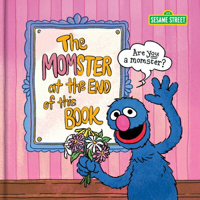 Sesame Street the Momster at the End of This Book SES ST THE MOMSTER AT THE END （Sesame Street） 