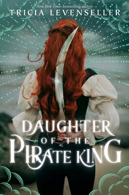 Daughter of the Pirate King DAUGHTER OF THE PIRATE KING （Daughter of the Pirate King） 