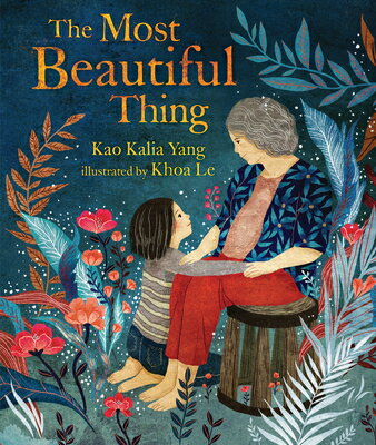 The Most Beautiful Thing MOST BEAUTIFUL THING [ Kao Kalia Yang ]
