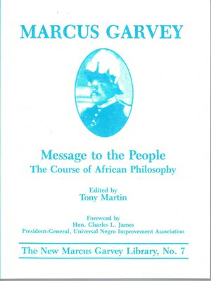 Message to the People: The Course of African Philosophy -Tony Martin