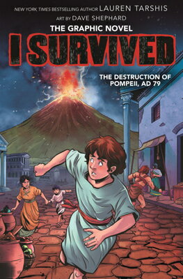 I Survived the Destruction of Pompeii, AD 79 I SURVIVED THE DESTRUCTION OF （I Survived Graphix） 