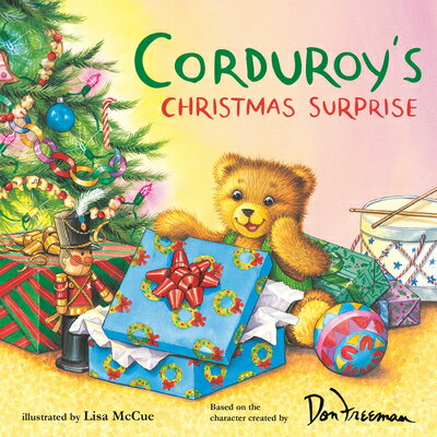 CORDUROY'S CHRISTMAS SURPRISE(P) [ LISA/FREEMAN MCCUE, DON ]