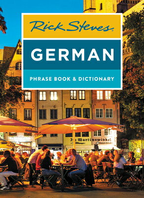 Rick Steves German Phrase Book & Dictionary RICK STEVES GERMAN PHRASE BK & （Rick Steves Travel Guide） [ Rick Steves ]