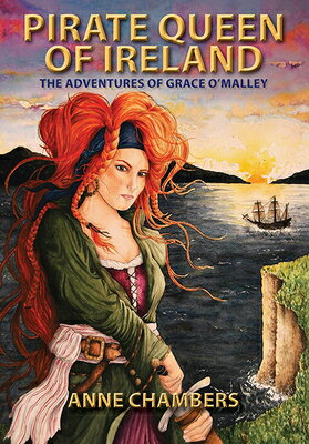 The Pirate Queen of Ireland PIRATE QUEEN OF IRELAND [ Anne Chambers ]