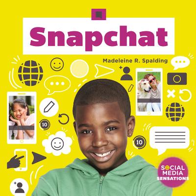 Snapchat SNAPCHAT （Social Media Sensations） [ Madeleine R. Spalding ]