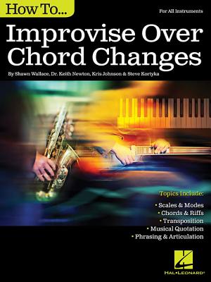 How to Improvise Over Chord Changes HT IMPROVISE
