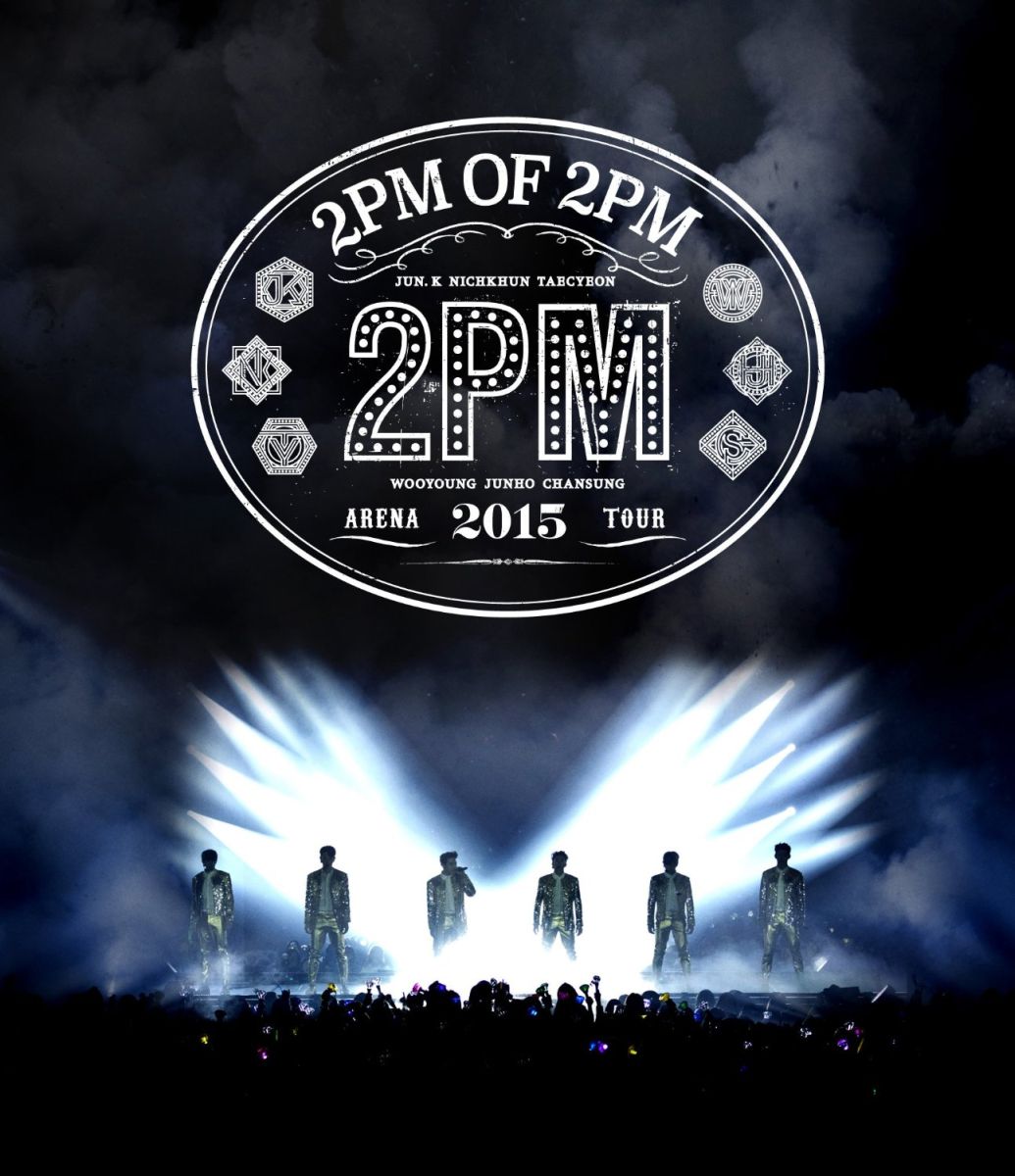 2PM ARENA TOUR 2015 “2PM OF 2PM”【Blu-ray】