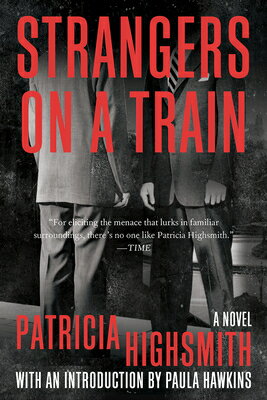 Strangers on a Train STRANGERS ON A TRAIN [ Patricia Highsmith ]