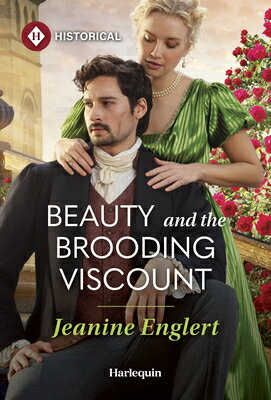 Beauty and the Brooding Viscount BEAUTY & THE BROODING VISCOUNT （Regency Fairytales） 