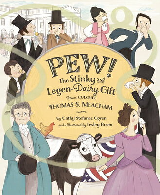 Pew!: The Stinky and Legen-Dairy Gift from Colonel Thomas S. Meacham PEW 