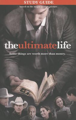 The Ultimate Life, Study Guide: Some Things Are Worth More Than Money ULTIMATE LIFE SG [ Inc Outreach, Inc ]